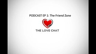 The FRIEND ZONE - Podcast Episode 1