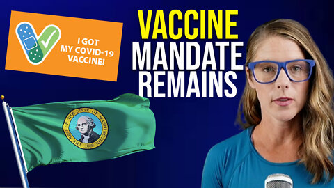 Washington vaccine mandate remains as other states soften policy || Elizabeth Hovde
