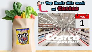 Costco Wholesale - Alberta, Canada - Top summer sales/deals this week - August 1st - 8th - food +