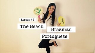 Brazilian Portuguese for Travelers – Lesson #5 Beach