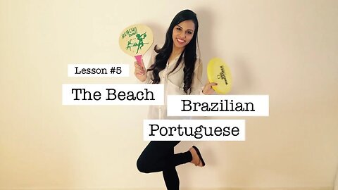 Brazilian Portuguese for Travelers – Lesson #5 Beach