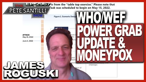 JAMES ROGUSKI GIVES AN UPDATE ON THE WHO/WEF POWERGRAB & BREAKS DOWN THE MONEYPOX SCAM