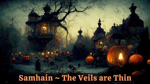 Samhain ~ The Veils are Thin and Magic Abounds ~ The Wheel of the Year Turns ~ Ascension Prayer 🙏🕊🦅