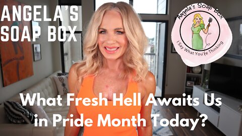 What Fresh Hell Awaits Us in Pride Month Today?