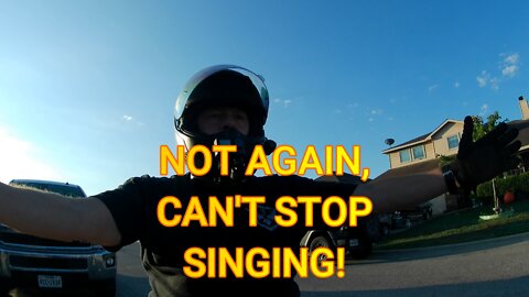 NOT AGAIN, CAN'T STOP SINGING!