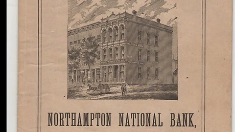 The Northampton Bank Robbery = biggest bank robbery in United States' history till 1876