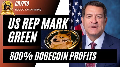 Legit or Corrupt? U.S. Representative Mark Green's 800% Dogecoin Profits