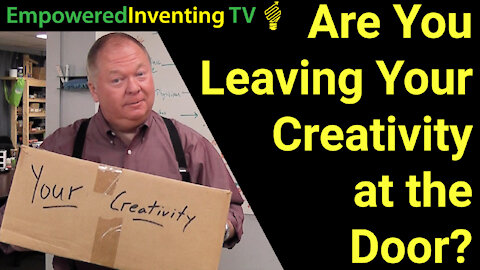 Are You Leaving Your Creativity at the Door?