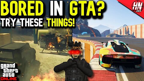 10 Things To Do When BORED In GTA Online