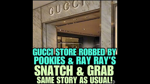 Pookies & Ray R’s still robbing stores! Snatch & Grab!
