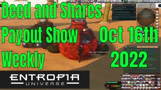 Deed And Shares Payout Show Weekly For Entropia Universe Oct 16th 2022