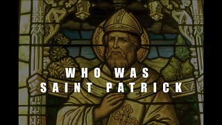 Who Was Saint Patrick?