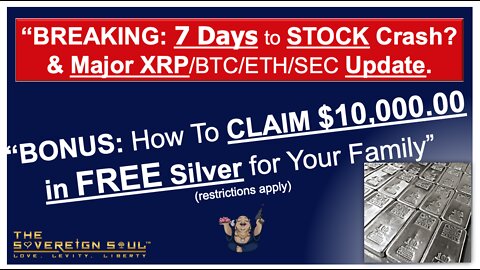 🔥🚨7 DAYS to Stock Mkt SuperBubble BURST? MAJOR XRP/SEC News & $10,000.00 FREE Silver 🤑 (see details)