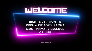 Right nutrition to keep a fit body as the most primary essence of life