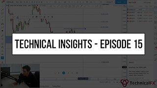 Forex Market Technical Insights - Episode 15