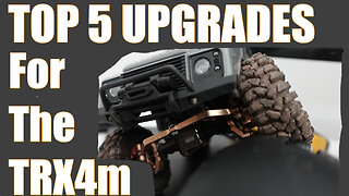 Top 5 Upgrades for the Traxxas TRX4M