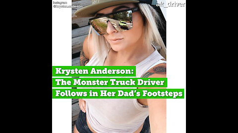 Krysten Anderson: The Monster Truck Driver Follows in Her Dad’s Footsteps