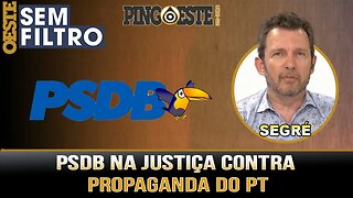 PSDB na justiça contra propaganda do PT [GUSTAVO SEGRÉ]