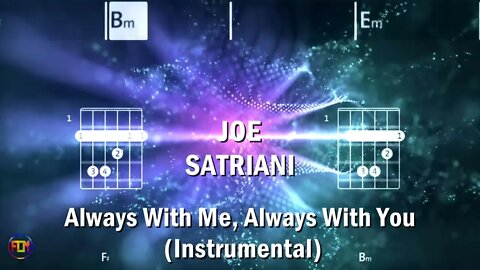 JOE SATRIANI Always With Me, Always With You FCN GUITAR CHORDS & LYRICS INSTRUMENTAL