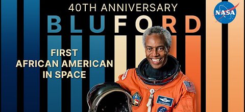 Guy Bluford,First African American in space:40 years of impression