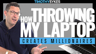 How Throwing My Laptop Creates Millionaires