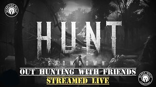 Hunt Showdown - Out Hunting With Friends