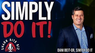 #212 Simply Do It! with Dani Beit-Or of Simply Do It