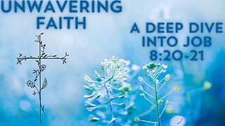 Unwavering Faith: A Dive into Job 8: 20-21