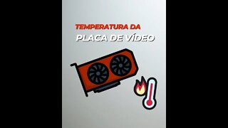 Como verificar a temperatura da placa de vídeo sem instalar programas #shorts