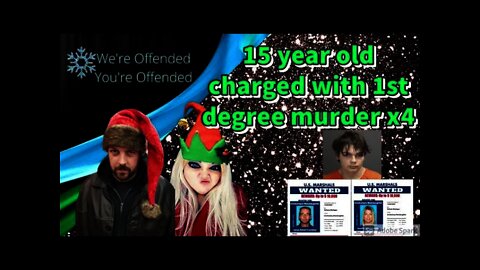 Ep#54 more racism and 15 yr old killed 4 | We’re Offended You’re Offended PodCast