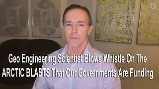 Geo Engineering Scientist Blows Whistle On The “ARCTIC BLASTS”