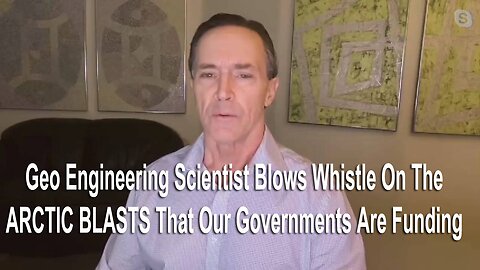 Geo Engineering Scientist Blows Whistle On The “ARCTIC BLASTS”