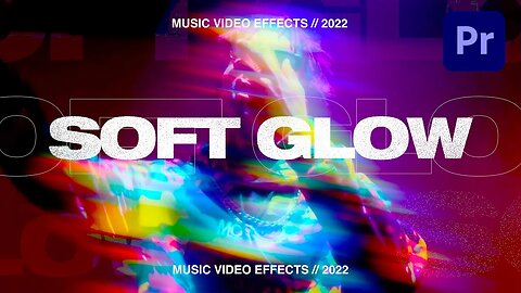 How to Create a DREAMY Soft Glow Effect - Premiere Pro CC Tutorial (2022)