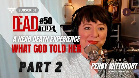 Her encounter with God [PART 2] DEAD Talks Podcast