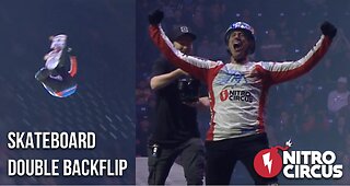 SKATEBOARD DOUBLE BACKFLIP AT NITRO CIRCUS