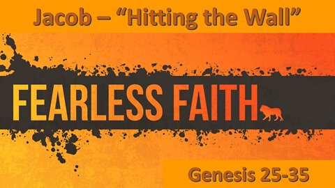 Fearless Faith - Jacob (Hitting the Wall)