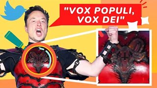 Is Elon Musk the AntiChrist? "Vox Pupuli, Vox Dei"