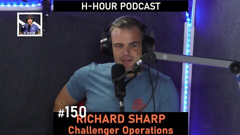 H-Hour Podcast #150 Richard Sharp - co-founder Challenger Operations