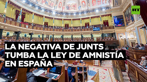 La negativa de Junts tumba la polémica ley de amnistía en España