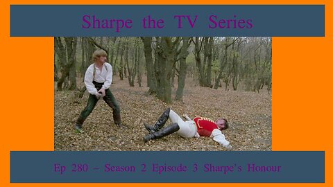 Sharpe Season 2 Episode 3 Review, EP 304