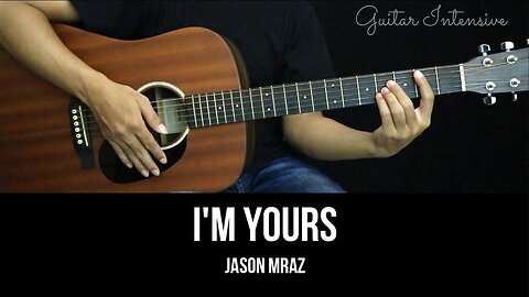I'm Yours - Jason Mraz | EASY Guitar Tutorial with Chords / Lyrics
