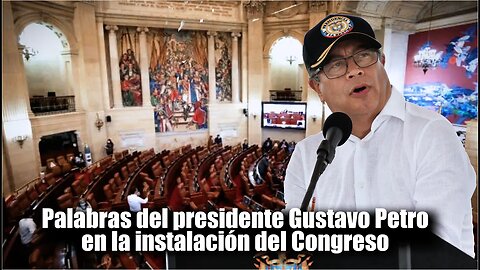 🛑🎥Palabras del presidente Gustavo Petro en la instalación del Congreso de la República 2023 - 2024 👇