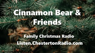 Cinnamon Bear & Friends - Christmas Radio - 4/26