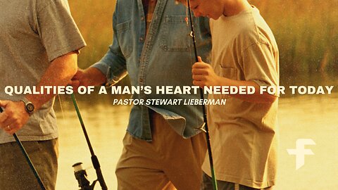 Qualities of a Man's Heart-06/09/24