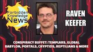 FKN Clips: Conspiracy Buffet: Templars, Global Babylon, Portals, Reptilians & More w/ Raven Keefer