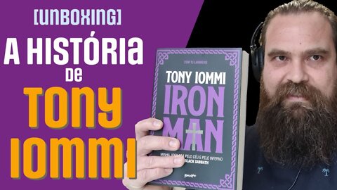 A história do heavy metal no livro biografia de Tony Iommi [Unboxing]