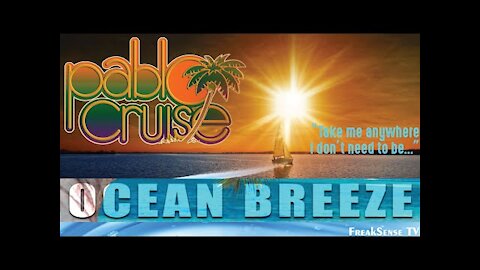 Ocean Breeze by Pablo Cruise ~ Entering into the Son of Man