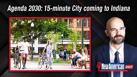 New American Daily | Agenda 2030-style 15-minute City Being Constructed in Indiana