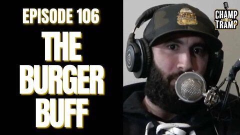 Nick "The Burger Buff" Lepore | Episode #106 | Champ and The Tramp