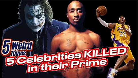 5 Weird Things - 5 Celebrities KILLED in their Prime